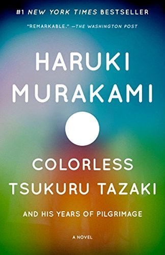 the cover of Murakami's "Colorless Tsukuru Tazki and His Years of Pilgrimage"Like all of his current American paperbacks (excepting 1Q84) at least, it's just white text over a blur of colors