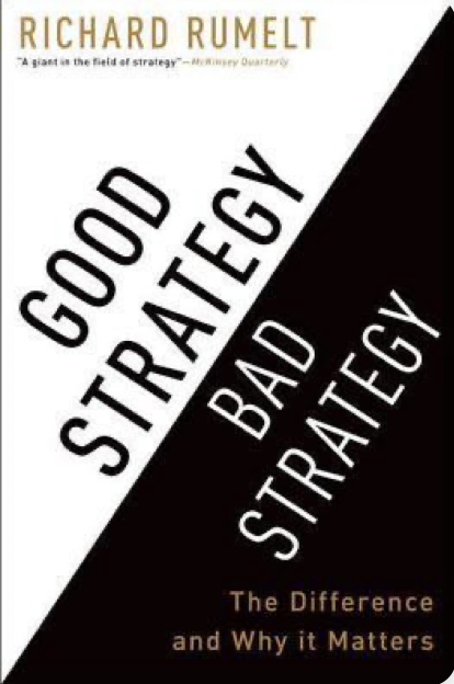 The cover of "Good Strategy Bad Strategy: The Difference and Why It Matters" by Richard P. Rumelt. Bisected from the bottom left corner to the top right corner, white on the left under Good Strategy in black, and black on the right under Bad Strategy in gold. 